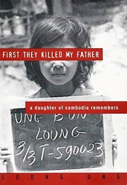 First They Killed My Father: A Daughter of Cambodia Remembers