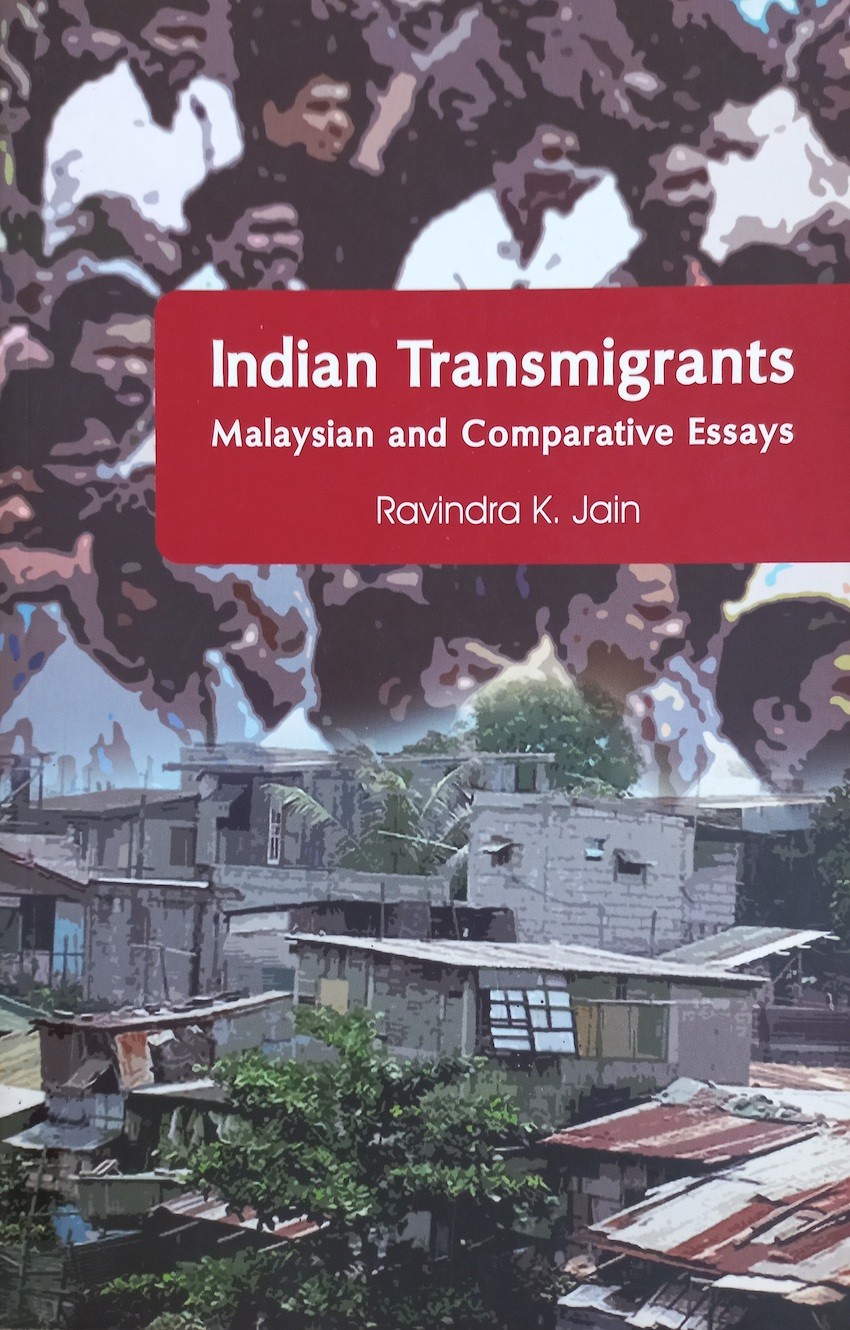 Indian Transmigrants: Malaysian and Comparative Essays