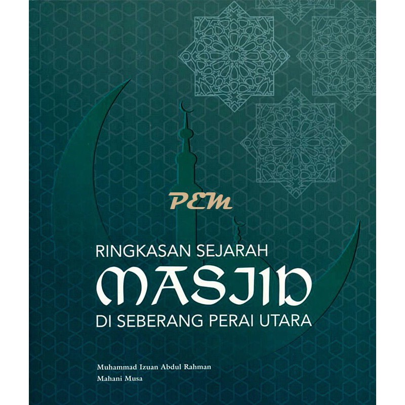 Ringkasan Sejarah Masjid di Seberang Perai