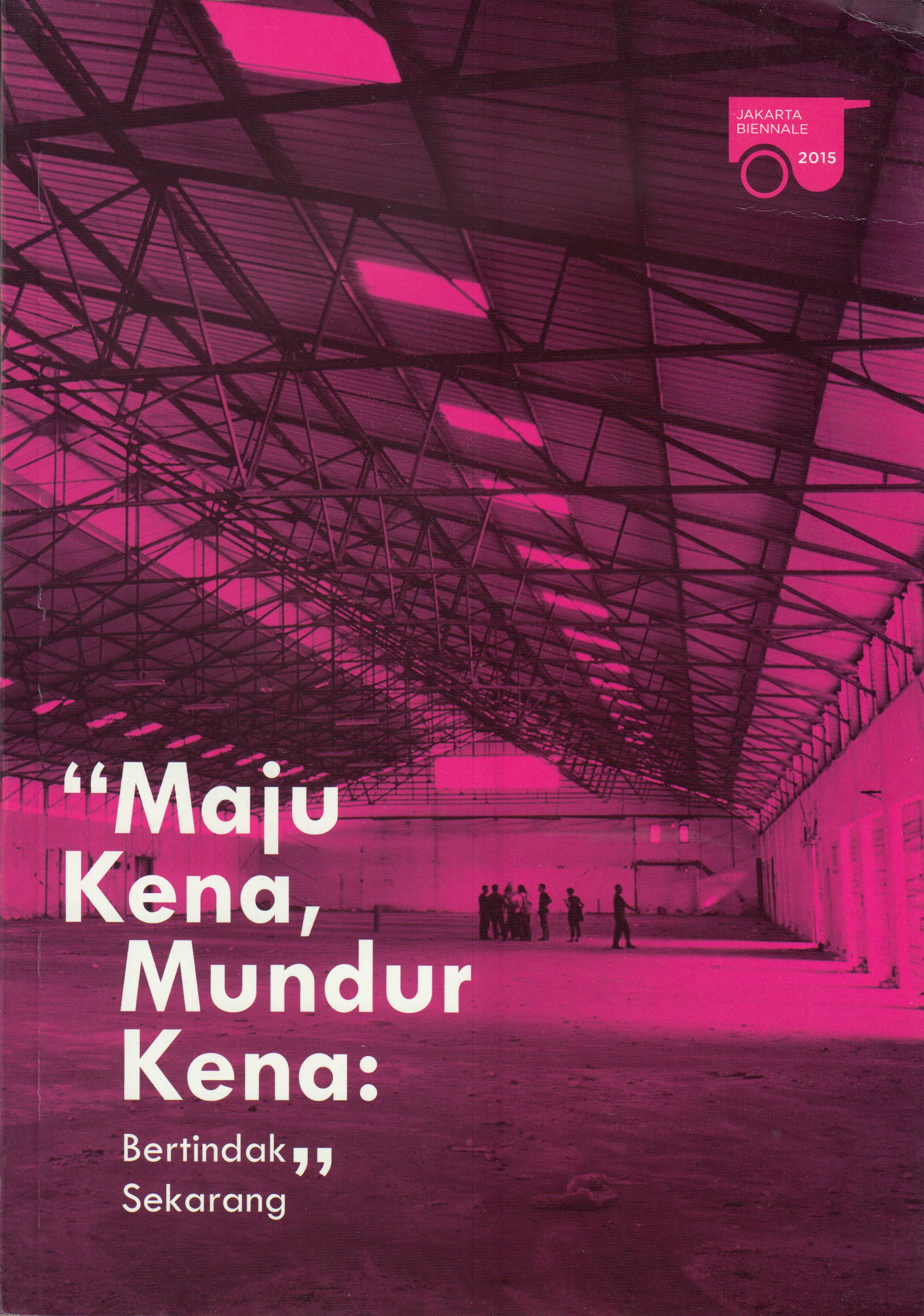 Maju Kena, Mundur Kena: Bertindak Sekarang'