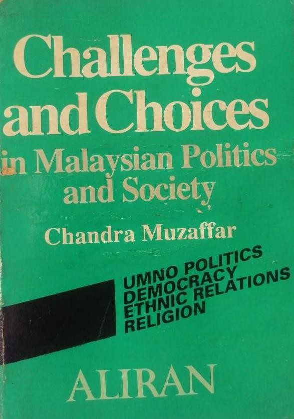 Challenges and Choices: in Malaysian Poltics and Society