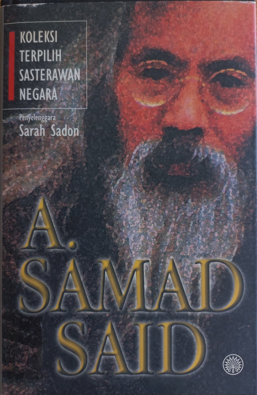 Koleksi Terpilih Sasterawan Negara: A. Samad Said