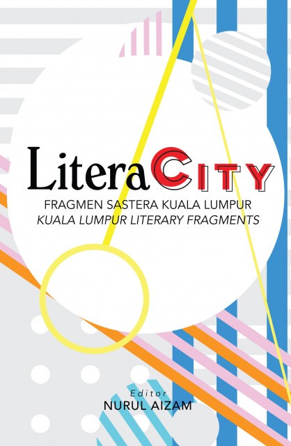 LiteraCity: Fragmen Sastera Kuala Lumpur