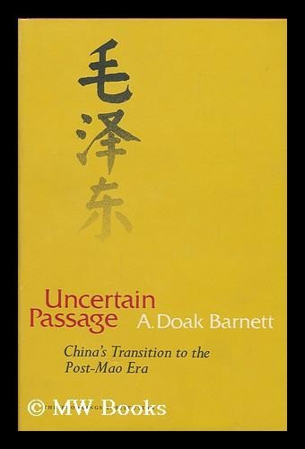 Uncertain passage: China's transition to the post-Mao era