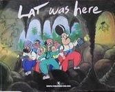 Lat Was Here
