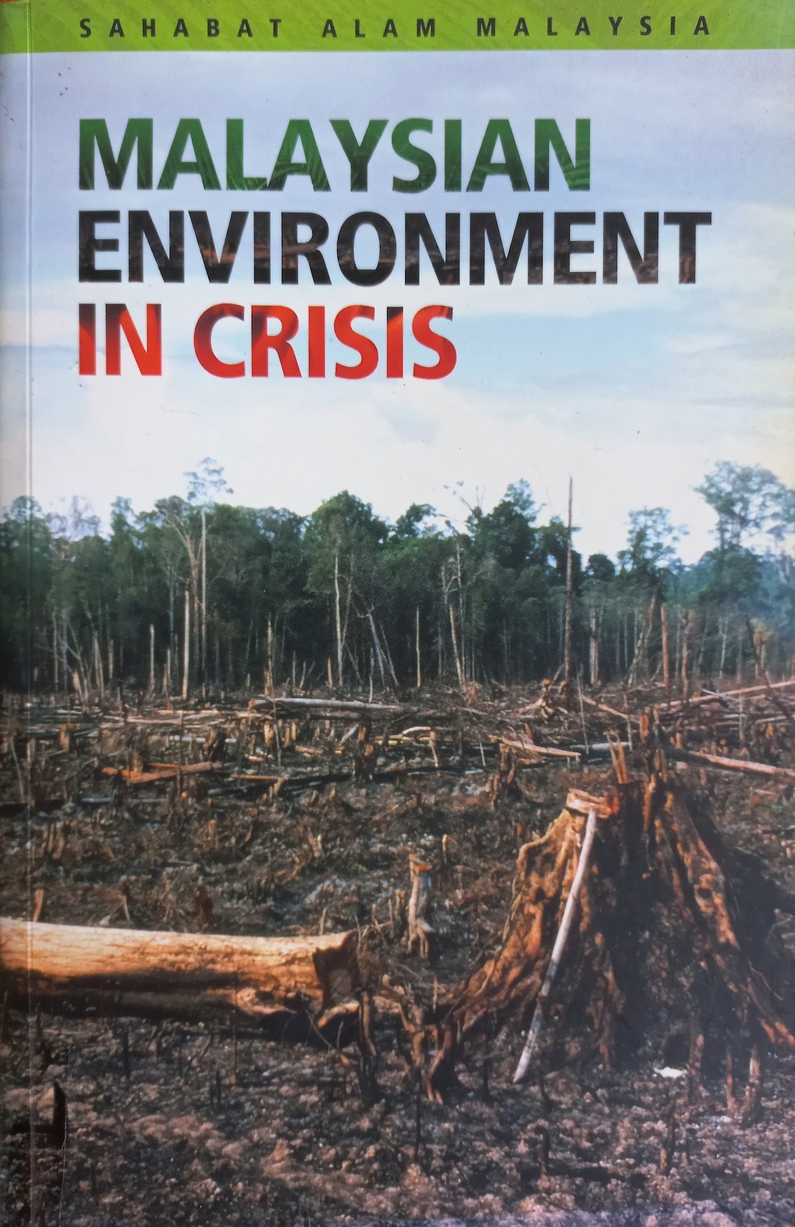 Malaysian Environment In Crisis